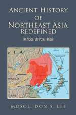 Ancient History of Northeast Asia Redefined