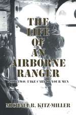 The Life of an Airborne Ranger