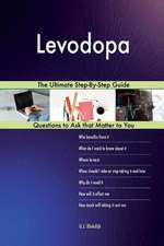 Levodopa; The Ultimate Step-By-Step Guide