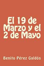 El 19 de Marzo y El 2 de Mayo