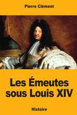 Les Emeutes Sous Louis XIV