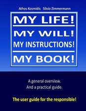 My Life! My Will! My Instuctions! My Book!