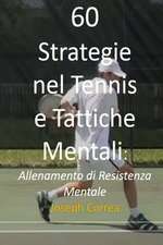 60 Strategie Nel Tennis E Tattiche Mentali