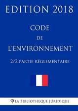 Code de L'Environnement (2/2) - Partie Reglementaire