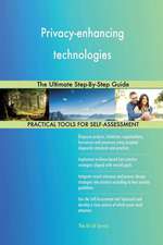 Privacy-Enhancing Technologies the Ultimate Step-By-Step Guide