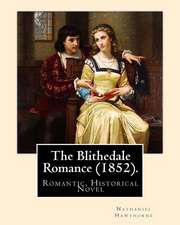 The Blithedale Romance (1852). by