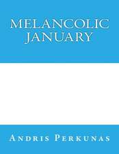 Melancolic January