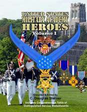 United States Military Academy Heroes - Volume I