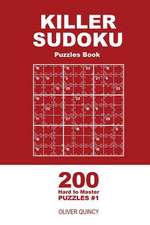 Killer Sudoku - 200 Hard to Master Puzzles 9x9 (Volume 1)