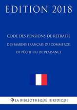 Code Des Pensions de Retraite Des Marins Francais Du Commerce, de Peche Ou de Plaisance