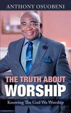 The Truth about Worship