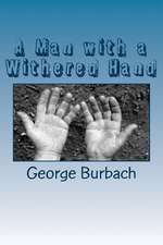 A Man with a Withered Hand