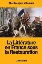 La Litterature En France Sous La Restauration