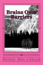 Brains Over Barriers