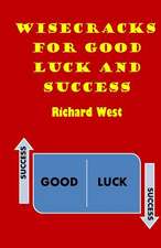 Wisecracks for Good Luck and Success