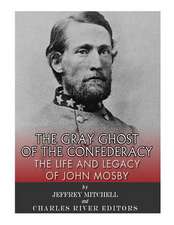 The Gray Ghost of the Confederacy