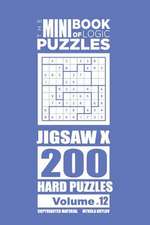 The Mini Book of Logic Puzzles - Jigsaw X 200 Hard (Volume 12)