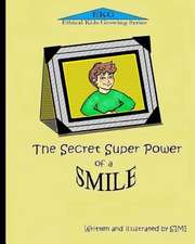 The Secret Super Power of a Smile