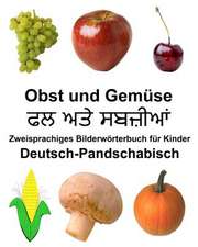 Deutsch-Pandschabisch Obst Und Gemuse Zweisprachiges Bilderworterbuch Fur Kinder