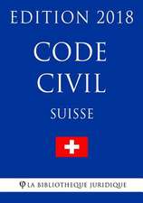 Code Civil Suisse - Edition 2018