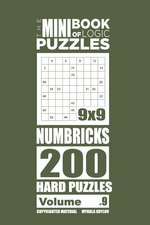 The Mini Book of Logic Puzzles - Numbricks 200 Hard (Volume 9)