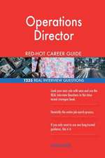 Operations Director Red-Hot Career Guide; 1235 Real Interview Questions