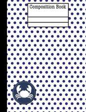 Crab Nautical Navy Polka Dot Composition Notebook - 4x4 Quad Ruled