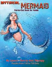 Mythical Mermaid - Dot-To-Dot Book for Adults