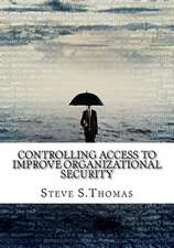 Controlling Access to Improve Organizational Security