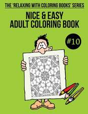 Nice & Easy Adult Coloring Book #10