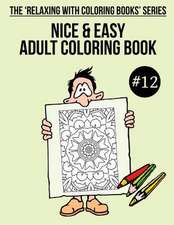 Nice & Easy Adult Coloring Book #12