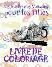 ✌ Les Meilleures Voitures Pour Les Filles ✎ Livre de Coloriage Voitures ✎ Livre de Coloriage 9 ANS ✍ Livre de Coloriage Enfant