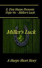 E. Don Harpe Presents Deja Vu - Miller's Luck