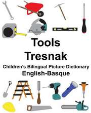 English-Basque Tools/Tresnak Children's Bilingual Picture Dictionary