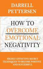 How to Overcome Emotional Negativity