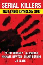 2017 Serial Killers True Crime Anthology, Volume IV