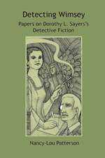 Detecting Wimsey Papers on Dorothy L. Sayers's Detective Fiction