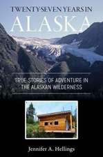 Twenty-Seven Years in Alaska