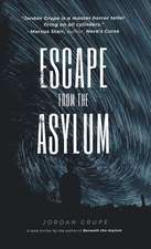 Escape from the Asylum