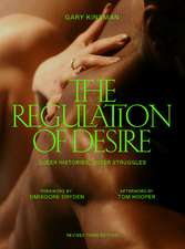 The Regulation of Desire, Third Edition: Queer Histories, Queer Struggles