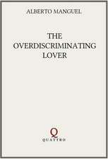 The Overdiscriminating Lover