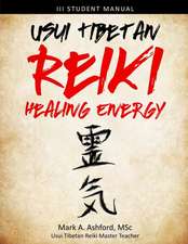 Usui Tibetan Reiki Healing Energy III Student Manual