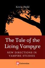 The Tale of the Living Vampyre: New Directions in Vampire Studies