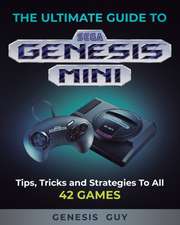 The Ultimate Guide to the Sega Genesis Mini