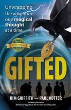 Gifted: Unwrapping the adventure one magical thought at a time