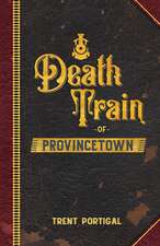 Death Train of Provincetown