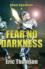 Fear No Darkness