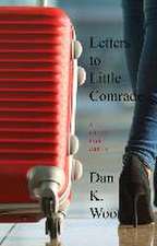 Letters to Little Comrade