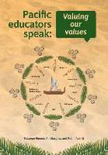 Pacific educators speak: Valuing our values