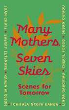 Many Mothers, Seven Skies